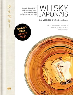 Whisky japonais : la voie de l'excellence - guide complet avec des notes de dégustation pour bien choisir