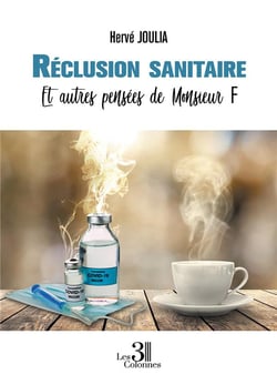 RECLUSION SANITAIRE ET AUTRES PENSEES DE MONSIEUR F