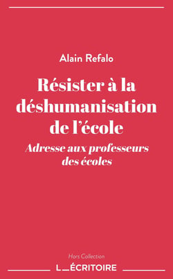 Résister à la déshumanisation de l'école : Adresse aux professeurs des écoles