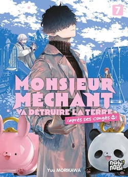 Monsieur Méchant va détruire la terre (après ses congés)  Tome 7