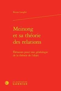 Meinong et sa théorie des relations - éléments pour une généalogie de la théorie de l'objet
