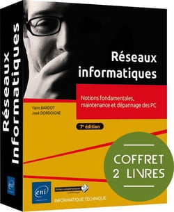 Réseaux informatiques : Notions fondamentales, maintenance et dépannage des PC (7e édition)