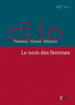 REVUE CLIO - FEMMES, GENRE, HISTOIRE n.45 : le nom des femmes