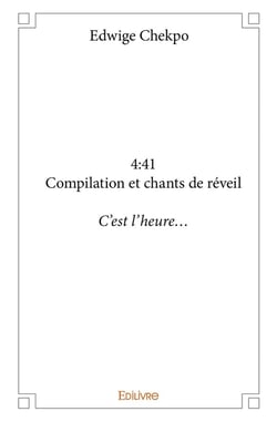 4:41 Compilation et chants de réveil : C'est l'heure...