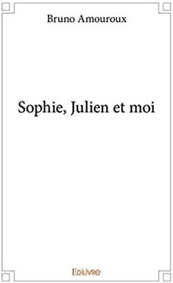 Sophie, Julien et moi