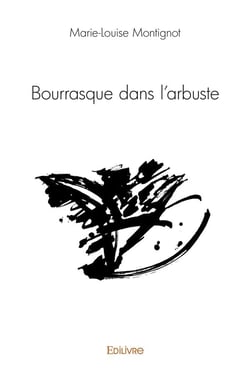 Bourrasque dans l'arbuste