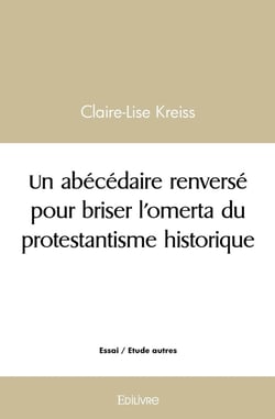 Un abécédaire renversé pour briser l'omerta du protestantisme historique