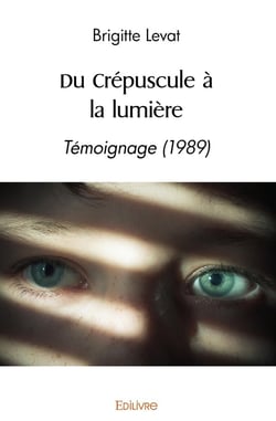 Du Crépuscule à la lumière : Témoignage (1989)