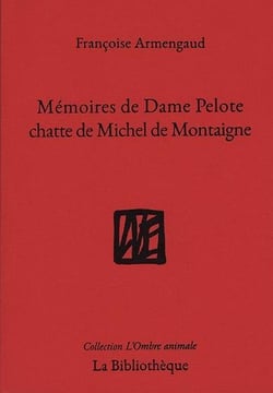Mémoires de Dame Pelote chatte de Michel de Montaigne
