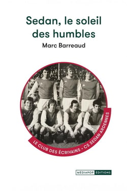 Sedan, le soleil des humbles