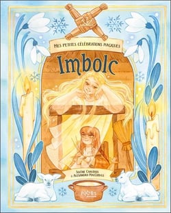 Mes petites célébrations magiques : Imbolc