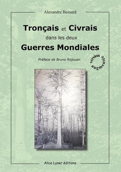 Troncais et Civrais dans les deux guerres mondiales