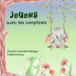 JOUONS AVEC LES COMPTINES