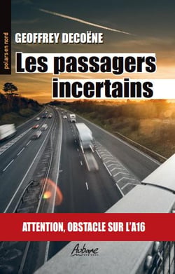 Les passagers incertains - attention, obstacle sur l'A16