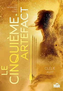 Les messagers du vent Tome 4 : le cinquième artefact