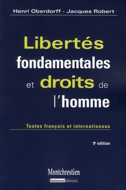 Libertés fondamentales et droits de l'homme - textes français et internationaux (9e édition)