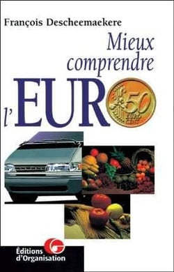 Mieux comprendre l'Euro