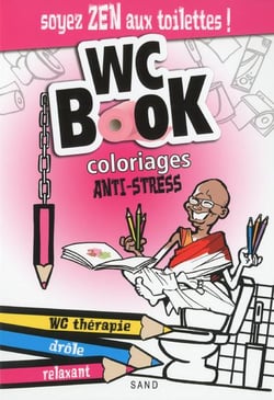 Wc Book : Coloriages Anti-Stress : Soyez Zen Aux Toilettes