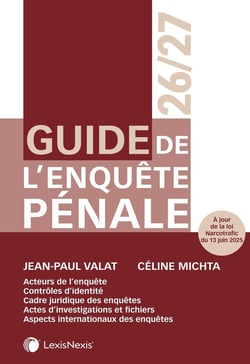 Guide de l'enquête pénale (édition 2026/2027)