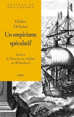 Un empirisme spéculatif : Lecture de procès et réalité de Whitehead