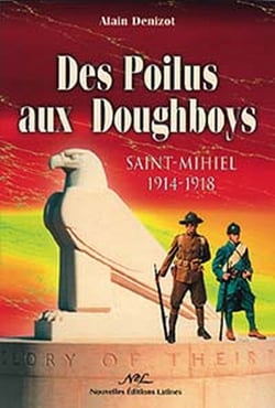 Des poilus aux doughboys - saint-mihiel 1914-1918