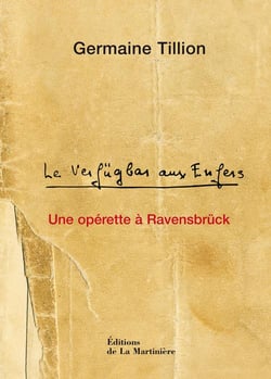 Le verfügbar aux enfers - une opérette à Ravensbrück