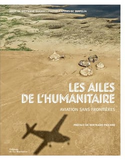 Les ailes de l'humanitaire - Aviation Sans Frontières