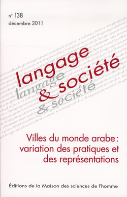 Langage & société n.138 : villes du monde arabe : variation des pratiques et des représentations