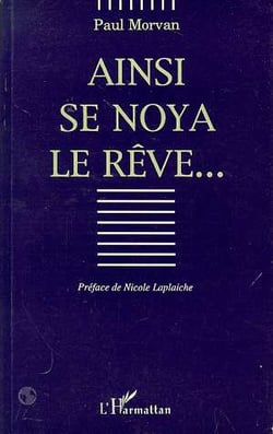 Ainsi se noya le rêve...