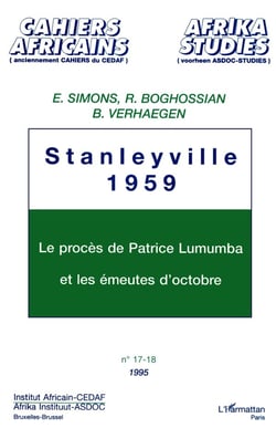 Stanleyville, 1959 - le procès de Patrice Lumumba et les émeutes d'octobre