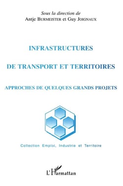 Infrastructures de transport et territoires - approches de quelques grands projets