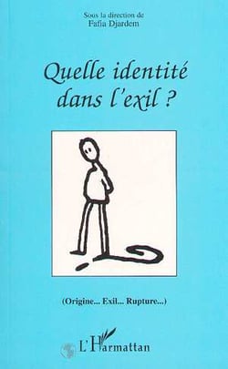 Quelle identité dans l'exil - origine, exil, rupture