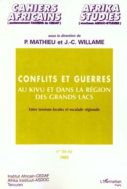CONFLITS ET GUERRES AU KIVU ET DANS LA RÉGION DES GRANDS LACS (n° 39-40) : Entre tensions locales et escalade régionale