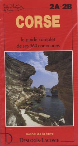 Corse - le guide complet de ses 360 communes