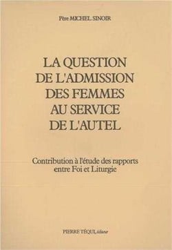 Question de l'admission des femmes au service d'autel