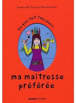 Ce que fait toujours ma maîtresse préférée - ce que ne fait jamais ma maîtresse préférée