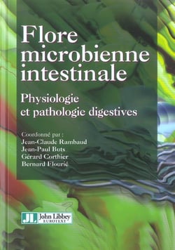 Flore microbienne intestinale. physiolo gie et pathologie digestives