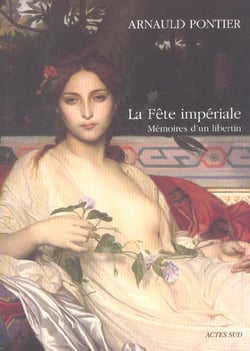 La Fête impériale : Mémoire d'un libertin