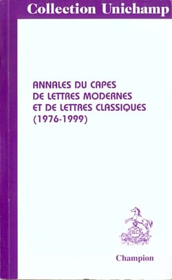 Annales du capes de lettres modernes et de lettresclassiques (1977-1999)