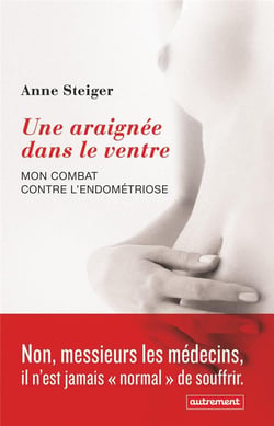 Une araignée dans le ventre - mon combat contre l'endométriose