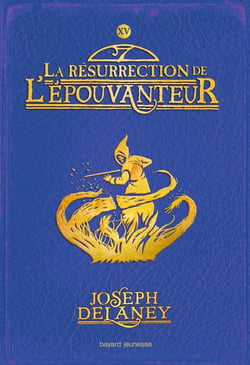 L'épouvanteur Tome 15 : la résurrection de l'épouvanteur