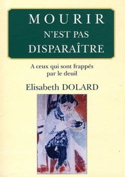 Mourir n'est pas disparaitre- à ceux qui sont frappés par le deuil.
