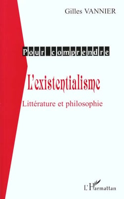 L'existentialisme - litterature et philosophie