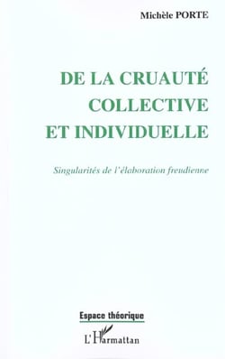 De la cruaute collective et individuelle - singularites de l'elaboration freudienne