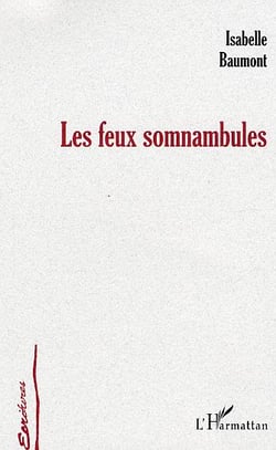 Les feux somnambules