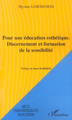 Pour une éducation esthétique : Discernement et formation de la sensibilité