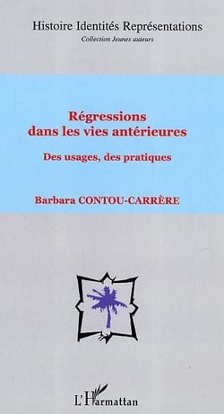 Régressions dans les vies antérieures : Des usages, des pratiques