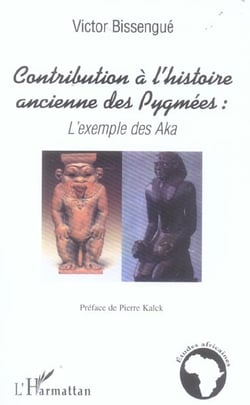 Contribution à l'histoire ancienne des Pygmées : l'exemple des Aka
