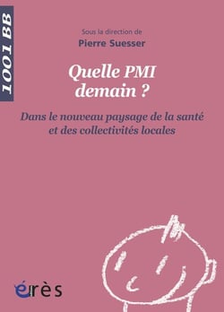 Quelle place pour la PMI ? dans le nouveau paysage de la santé et des collectivités locales