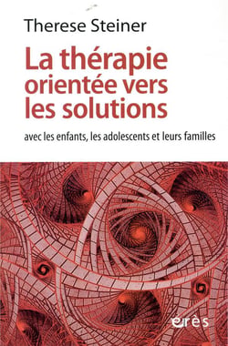 La thérapie orientée vers les solutions avec les enfants, les adolescents et leurs familles
